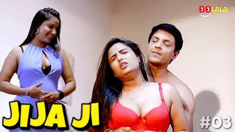 Jija Ji Episode 3 (OOLala Web Series) » WEBxSERIES.WORK