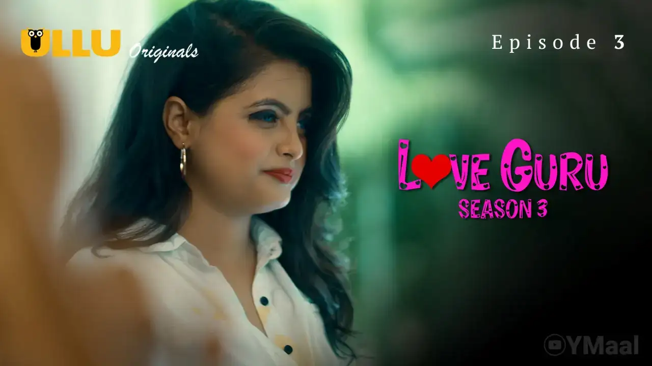 Love Guru 3 Episode 3 (ULLU Web Series) » WEBxSERIES.WORK