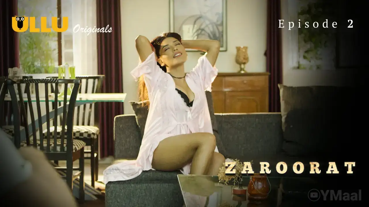 Zaroorat Episode 2 (ULLU Web Series) » WEBxSERIES.WORK