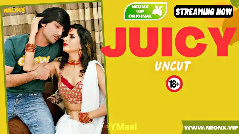 Juicy (NEONX Web Series) » WEBxSERIES.WORK