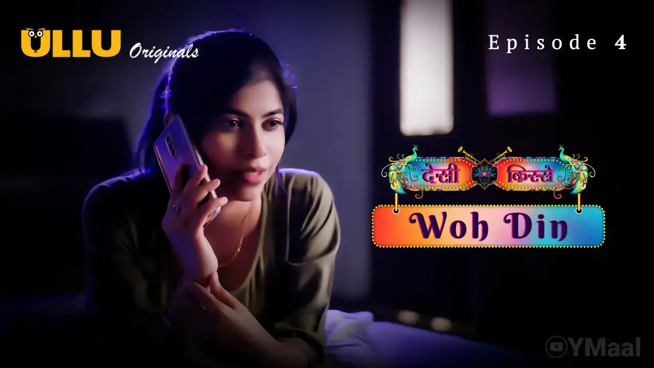 Desi Kisse Woh Din Episode 4 (ULLU Web Series) » WEBxSERIES.WORK
