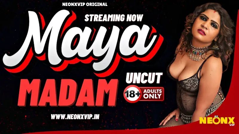Maya Madam (NEONX Web Series) » WEBxSERIES.WORK