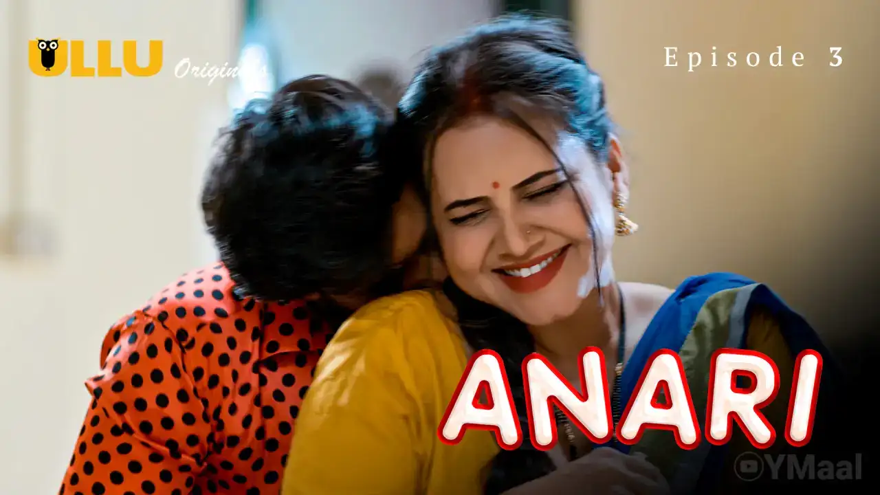 Anari Episode 3 (ULLU Web Series) » WEBxSERIES.WORK