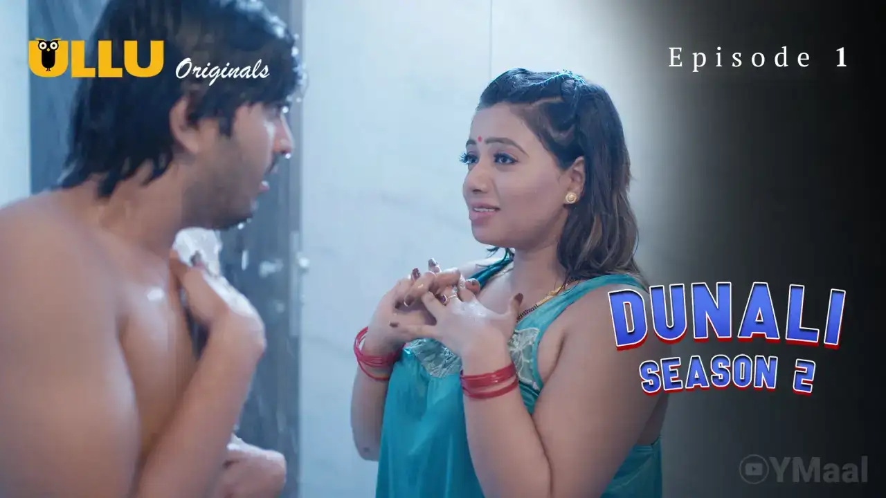 Dunali 2 Episode 1 (ULLU Web Series) » WEBxSERIES.WORK