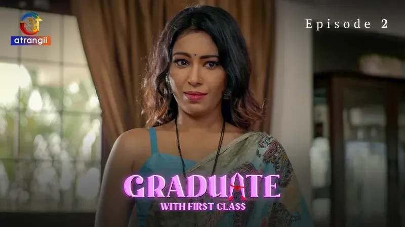 Graduate With First Class Episode 2 (Atrangii Web Series) » WEBxSERIES.WORK