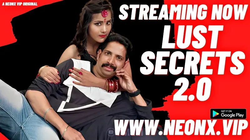 Lust Secrets 2 (NEONX Web Series) » WEBxSERIES.WORK