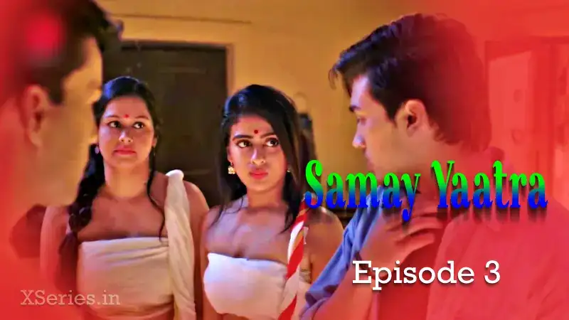 Samay Yaatra Episode 3 (Primeplay Web Series) » WEBxSERIES.WORK