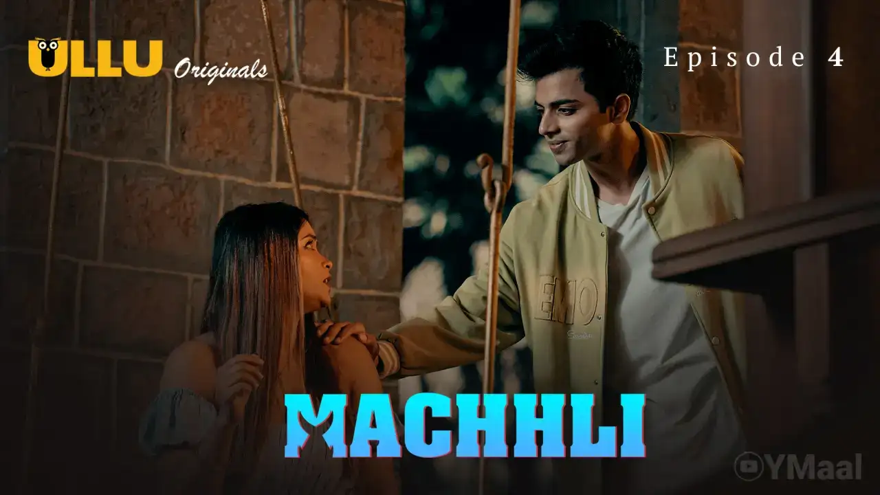 Machhli Episode 4 (ULLU Web Series) » WEBxSERIES.WORK