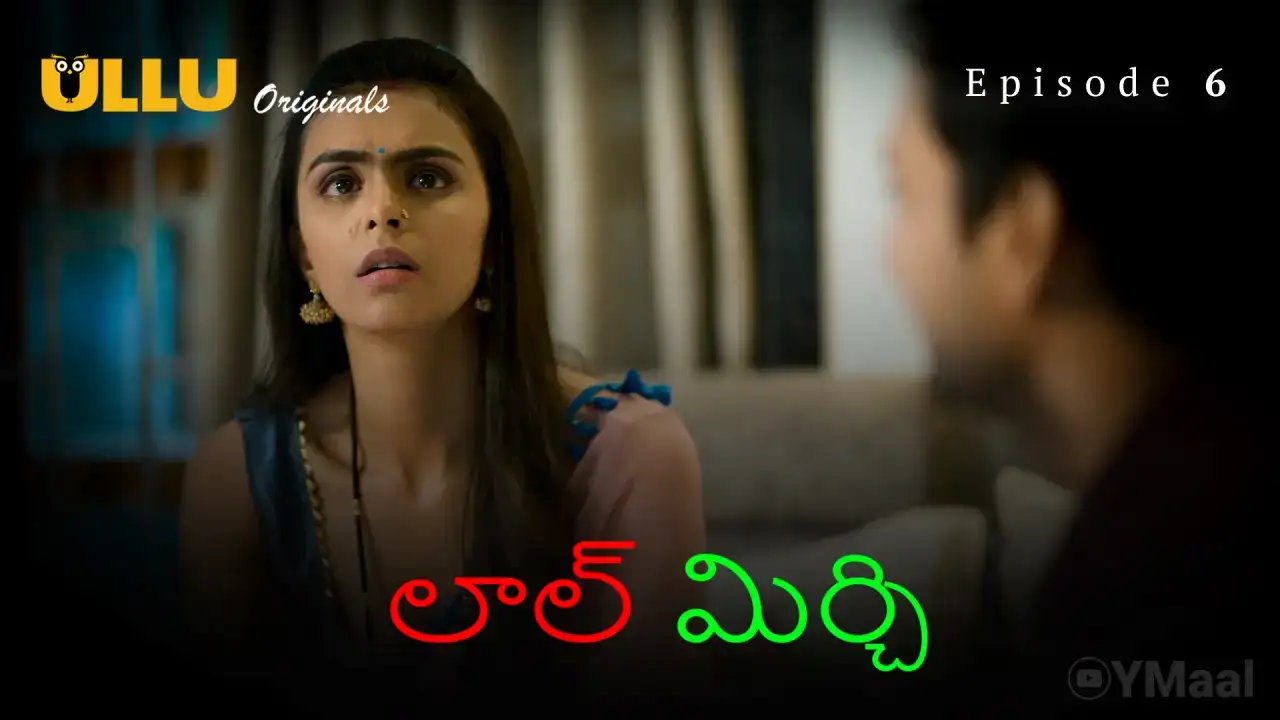 Laal Mirch Episode 6 (ULLU Web Series) » WEBxSERIES.WORK