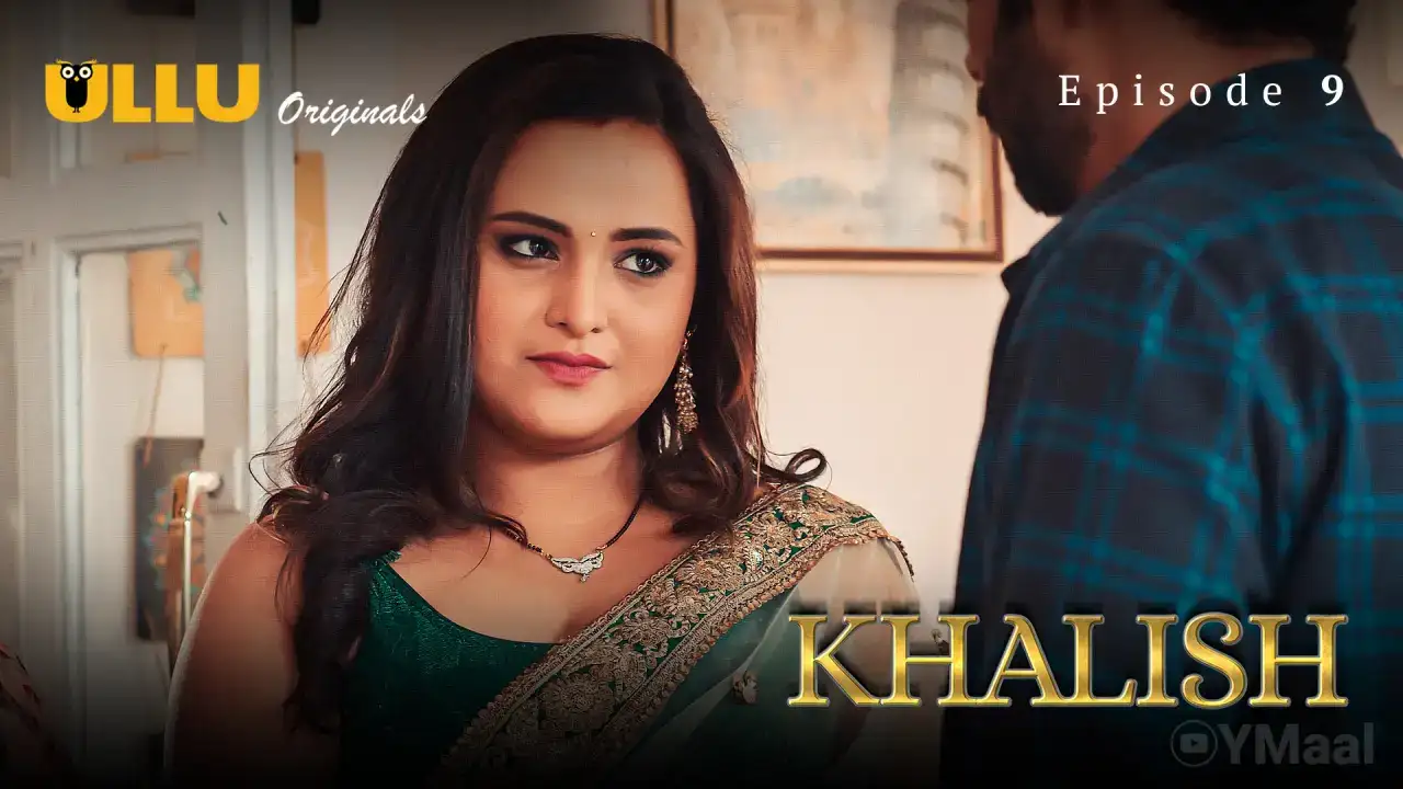 Khalish Episode 9 (ULLU Web Series) » WEBxSERIES.WORK