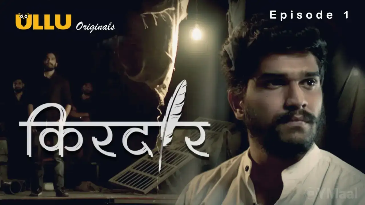 Kirdaar Episode 1 (ULLU Web Series) » WEBxSERIES.WORK