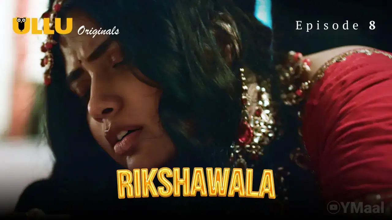 Rikshawala Episode 8 (ULLU Web Series) » WEBxSERIES.WORK