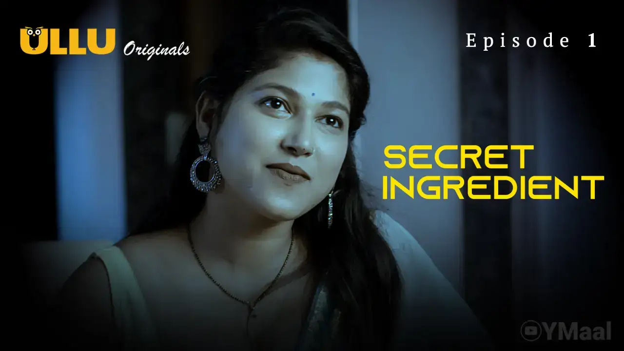 Secret Ingredient Episode 1 (ULLU Web Series) » WEBxSERIES.WORK