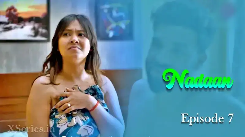 Nadaan Episode 7 (Primeplay Web Series) » WEBxSERIES.WORK