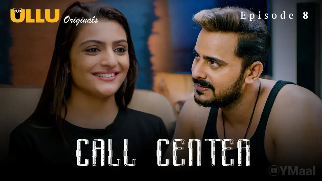 Call Center Episode 8 (ULLU Web Series) » WEBxSERIES.WORK