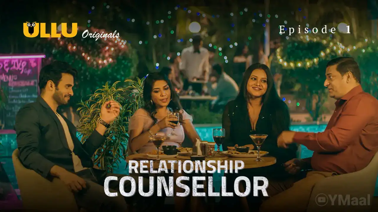 Relationship Counsellor Episode 1 (ULLU Web Series) » WEBxSERIES.WORK