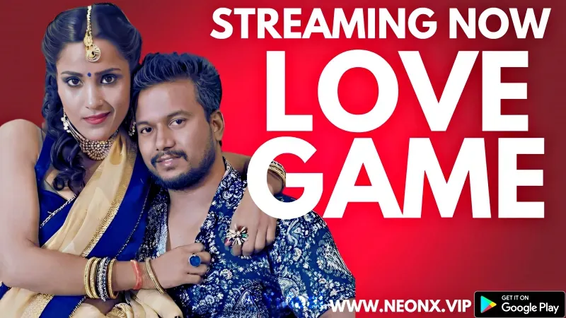 Love Game (NEONX Web Series) » WEBxSERIES.WORK