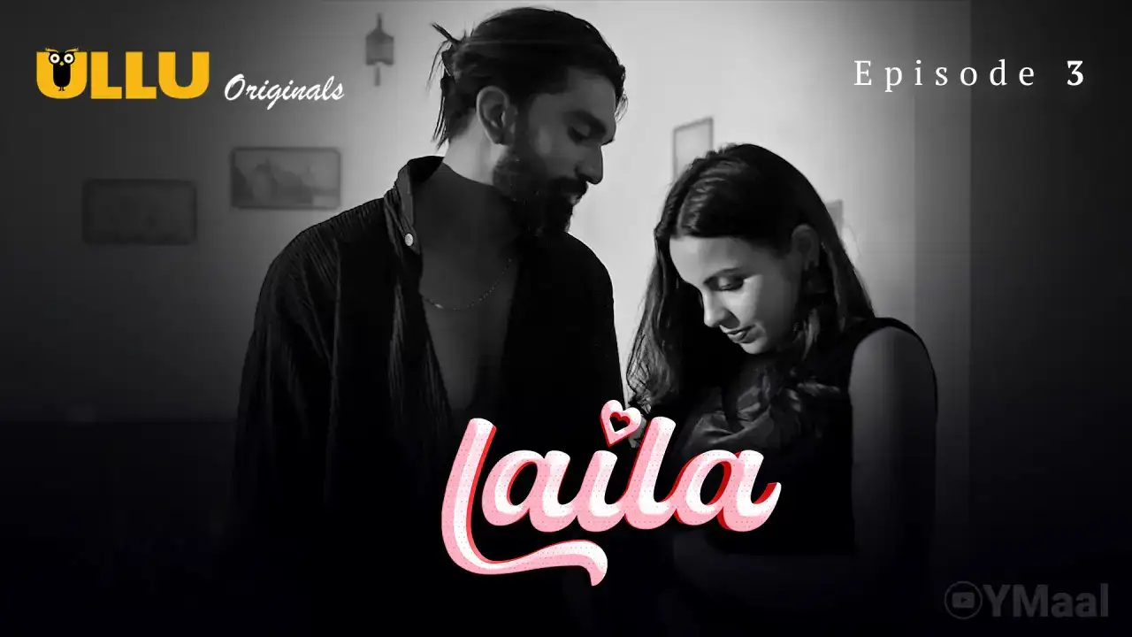Laila Episode 3 (ULLU Web Series) » WEBxSERIES.WORK