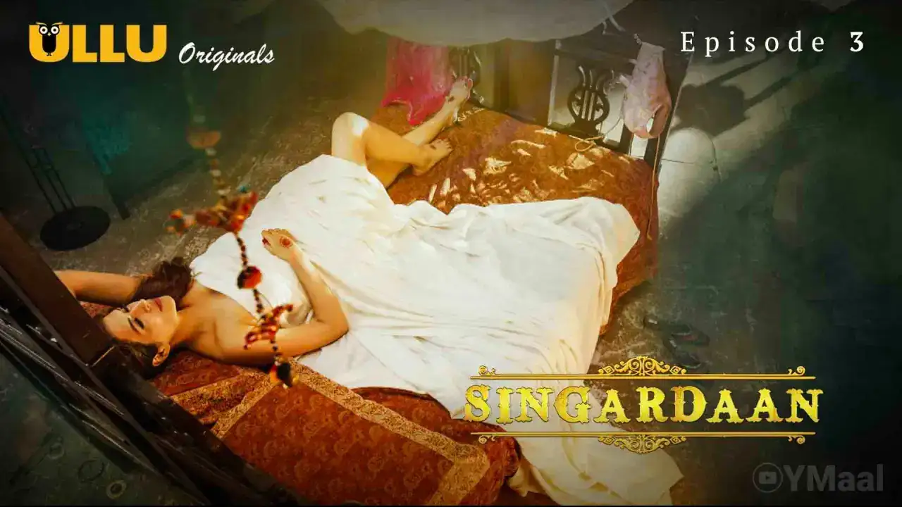 Singardaan Episode 3 (ULLU Web Series) » WEBxSERIES.WORK