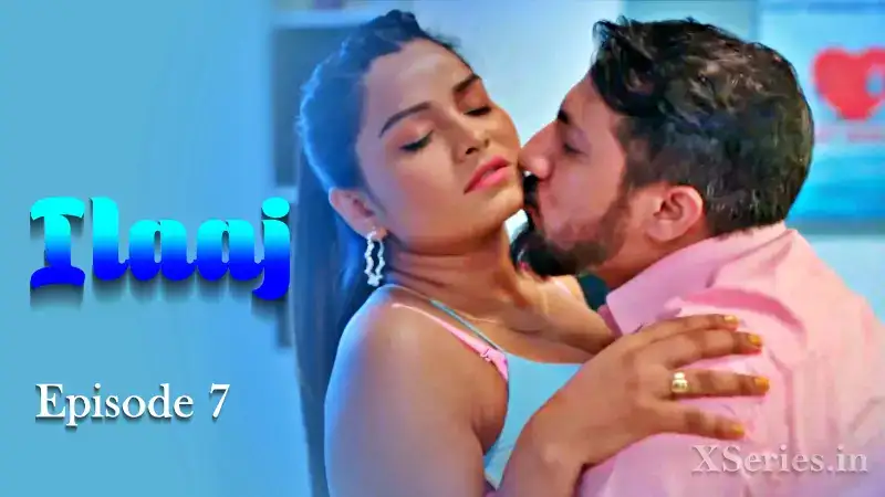 Ilaaj Episode 7 (Primeplay Web Series) » WEBxSERIES.WORK
