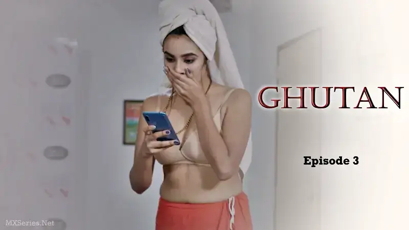 Ghutan Episode 3 (Big Movie Zoo Web Series) » WEBxSERIES.WORK