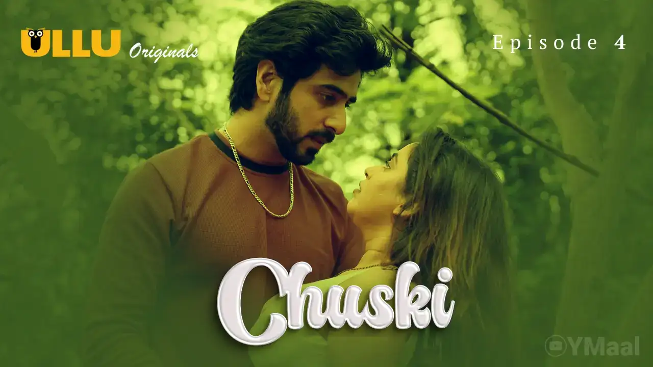 Chuski Episode 4 (ULLU Web Series) » WEBxSERIES.WORK
