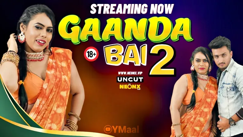 Gaanda Bai 2 (NEONX Web Series) » WEBxSERIES.WORK
