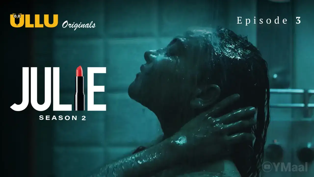 Julie 2 Episode 3 (ULLU Web Series) » WEBxSERIES.WORK