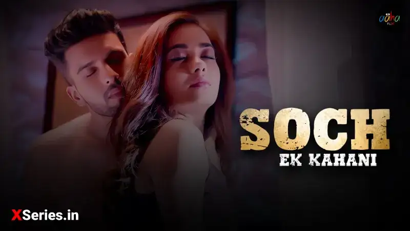 Soch Ek Kahani (AahaFlix Web Series) » WEBxSERIES.WORK