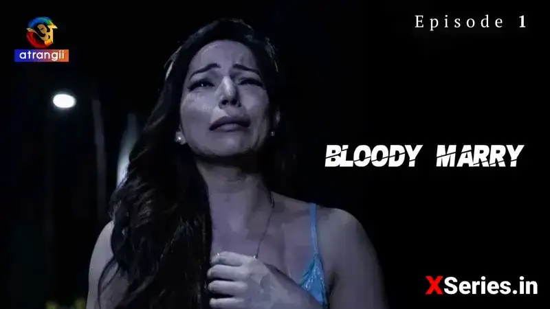 Bloody Marry Episode 1 (Atrangii Web Series) » WEBxSERIES.WORK