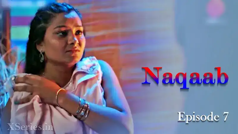 Naqaab Episode 7 (Primeplay Web Series) » WEBxSERIES.WORK