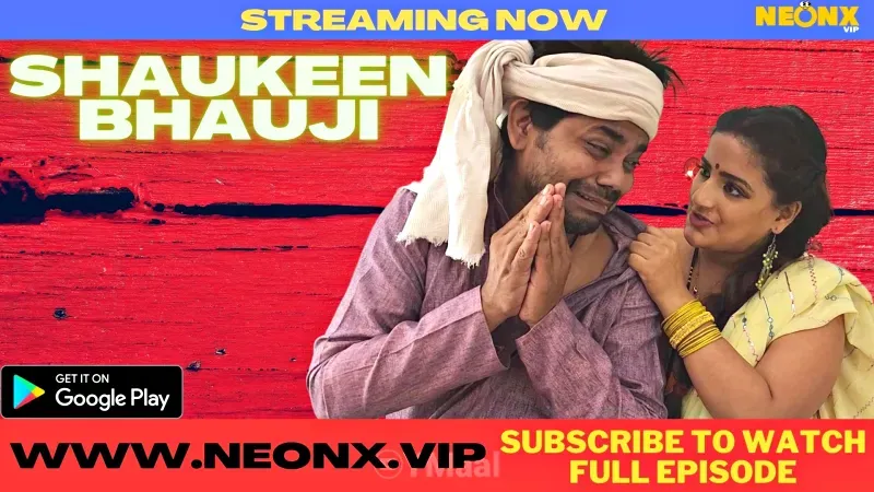 Shaukeen Bhauji (NEONX Web Series) » WEBxSERIES.WORK