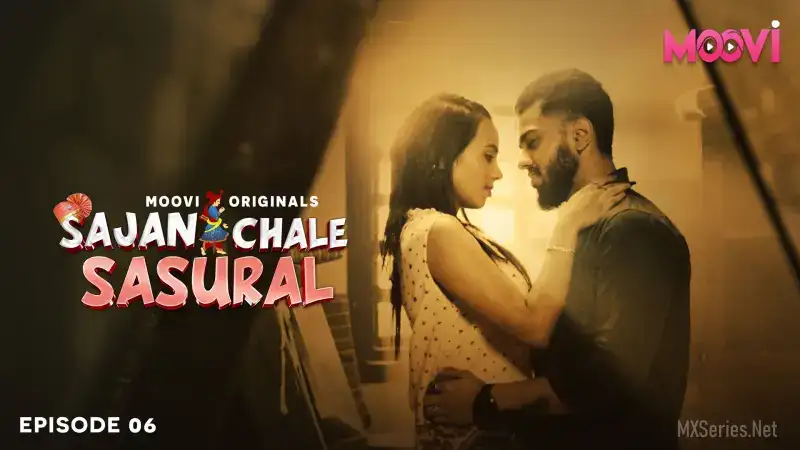 Sajan Chale Sasural Episode 6 (MOOVI Web Series) » WEBxSERIES.WORK