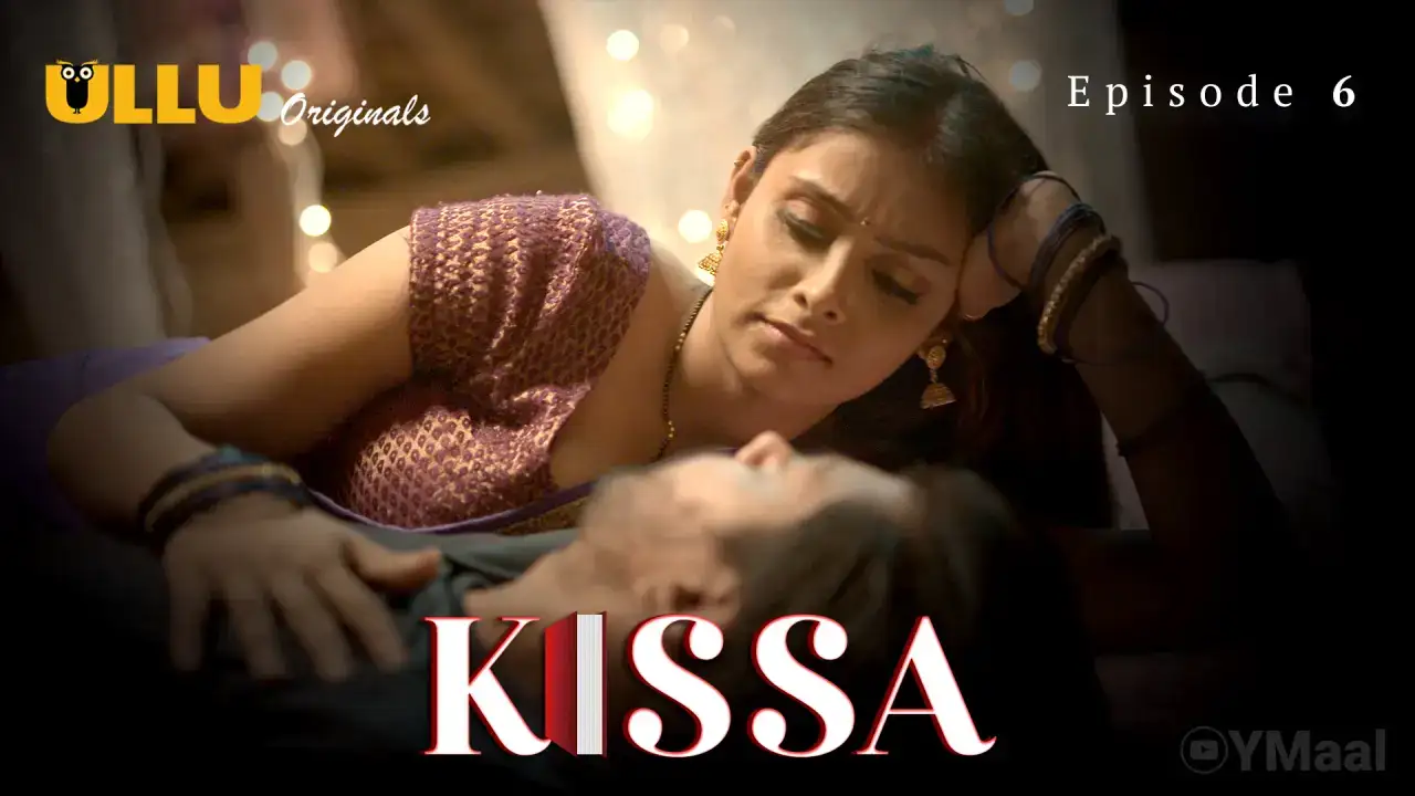 Kissa Episode 6 (ULLU Web Series) » WEBxSERIES.WORK