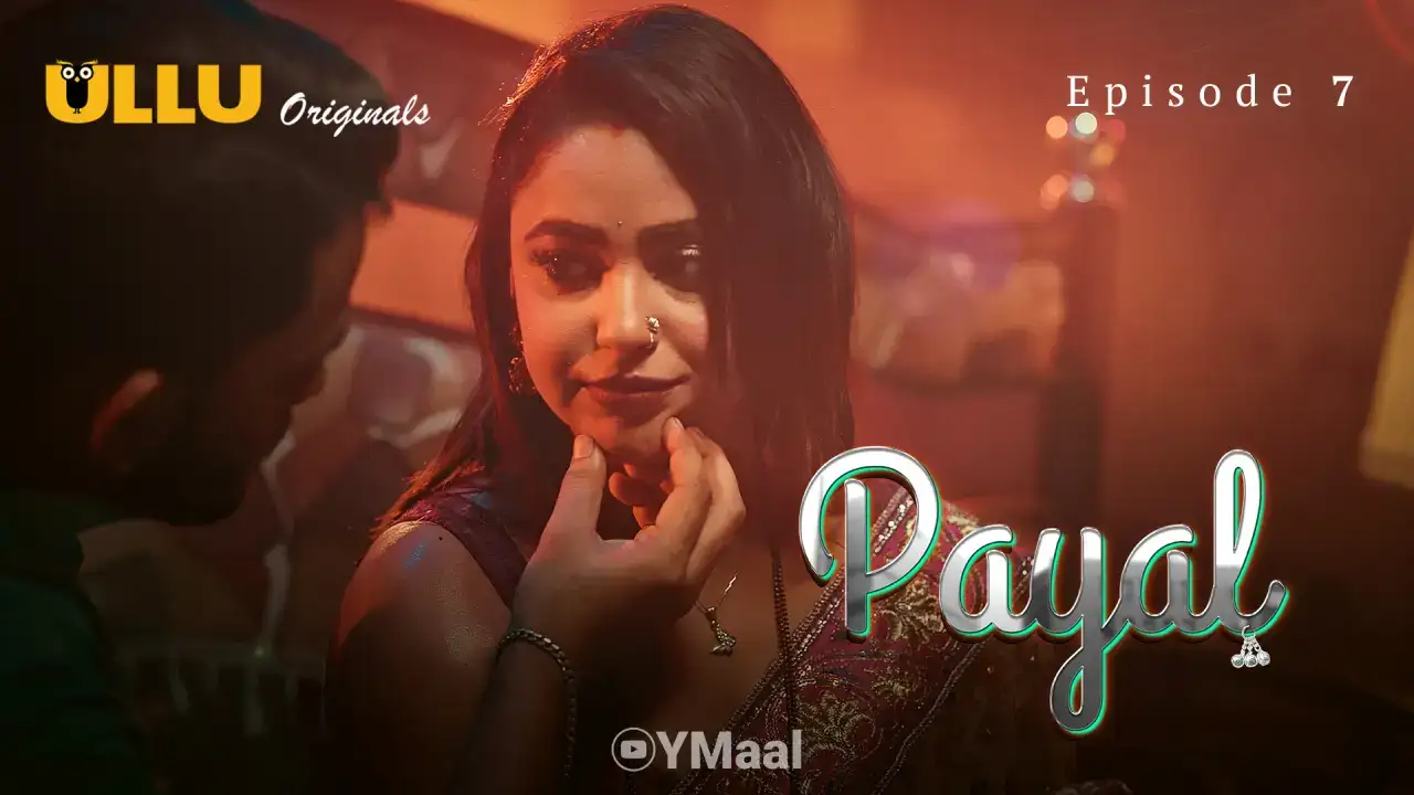 Payal Episode 7 (ULLU Web Series) » WEBxSERIES.WORK
