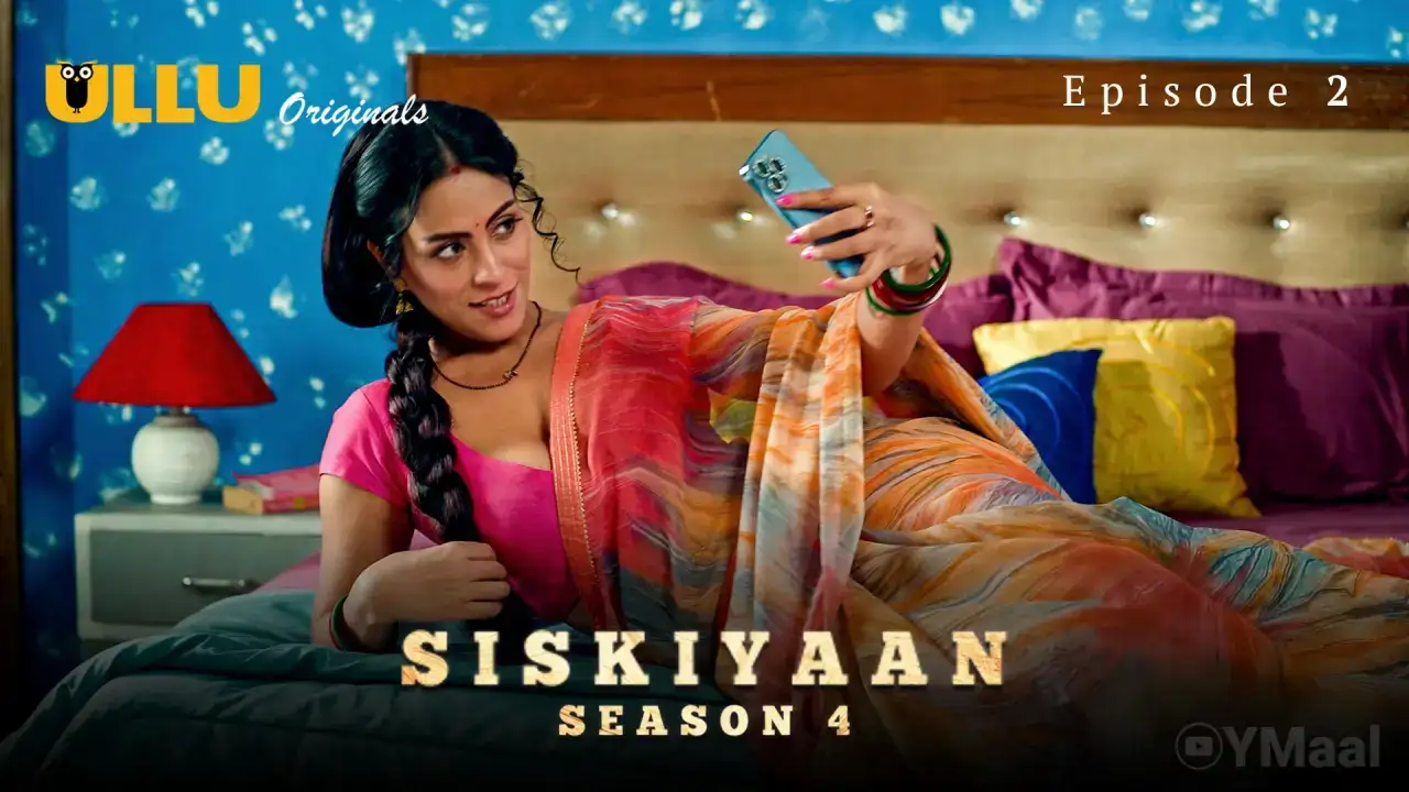 Siskiyaan 4 Episode 2 (ULLU Web Series) » WEBxSERIES.WORK