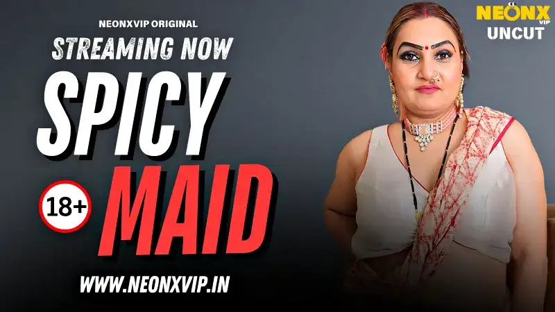 Spicy Maid (NEONX Web Series) » WEBxSERIES.WORK