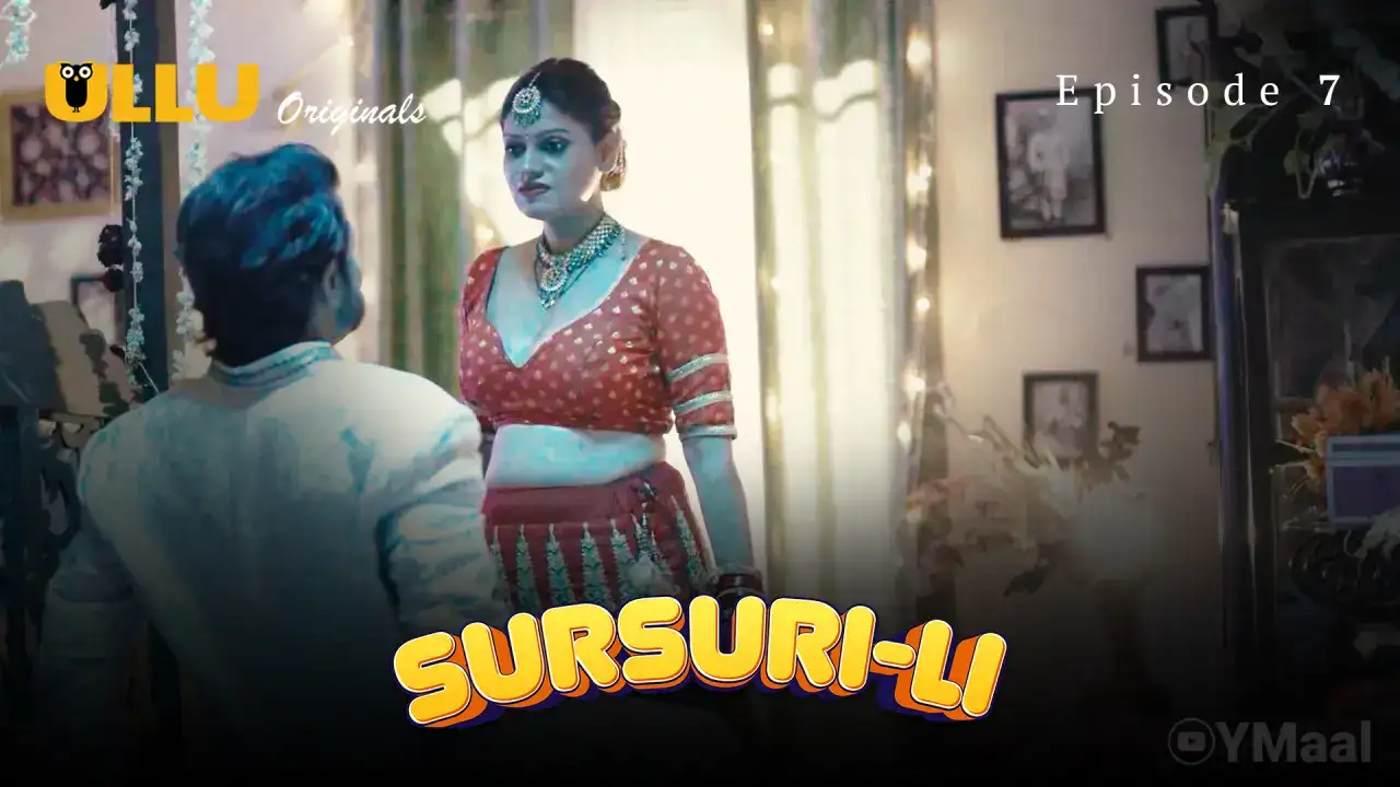 Sursuri Li Episode 7 (ULLU Web Series) » WEBxSERIES.WORK