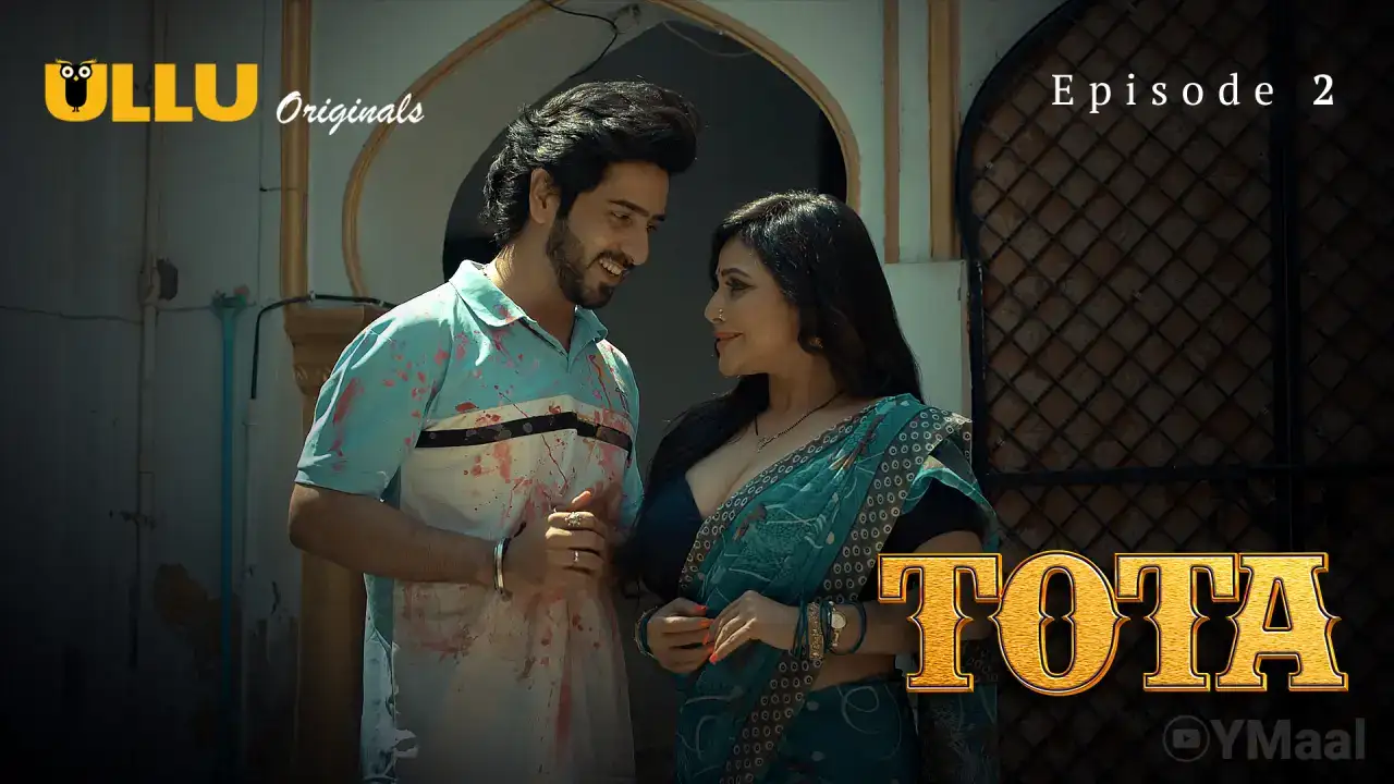 Tota Episode 2 (ULLU Web Series) » WEBxSERIES.WORK