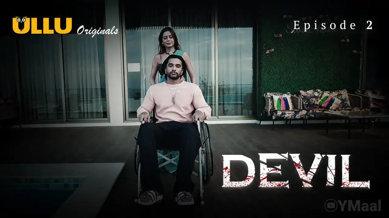Devil Episode 2 (ULLU Web Series) » WEBxSERIES.WORK
