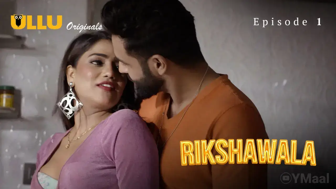 Rikshawala Episode 1 (ULLU Web Series) » WEBxSERIES.WORK
