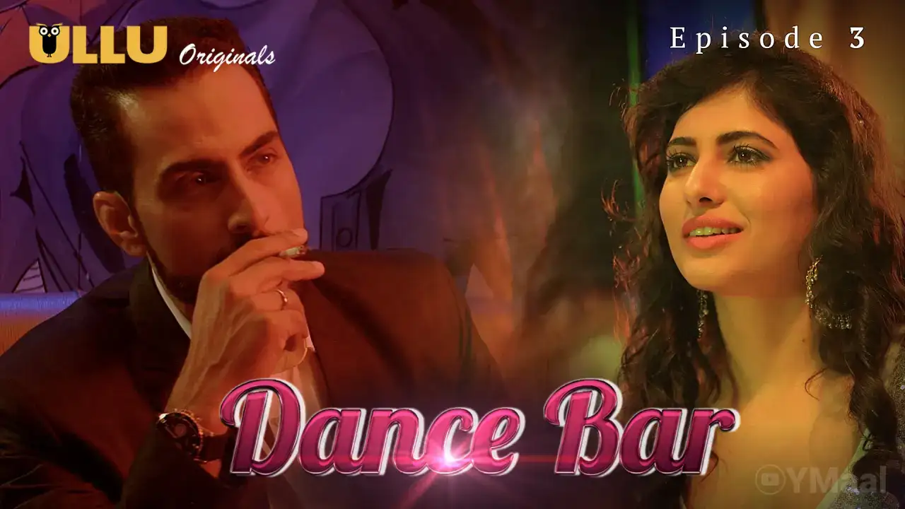 Dance Bar Episode 3 (ULLU Web Series) » WEBxSERIES.WORK