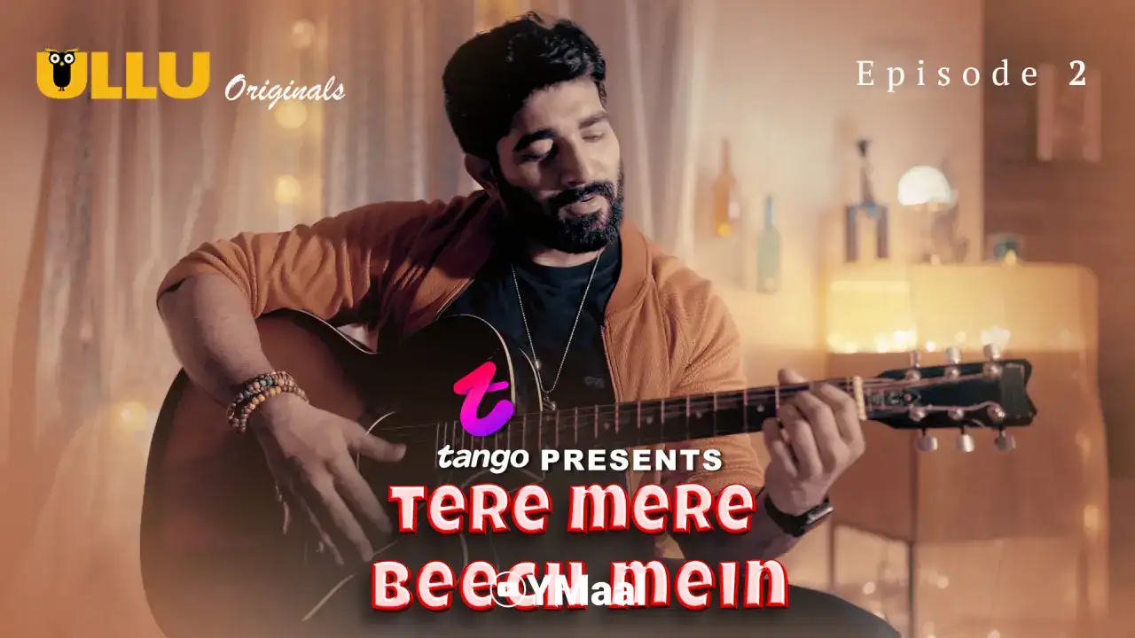 Tere Mere Beech Mein Episode 2 (ULLU Web Series) » WEBxSERIES.WORK