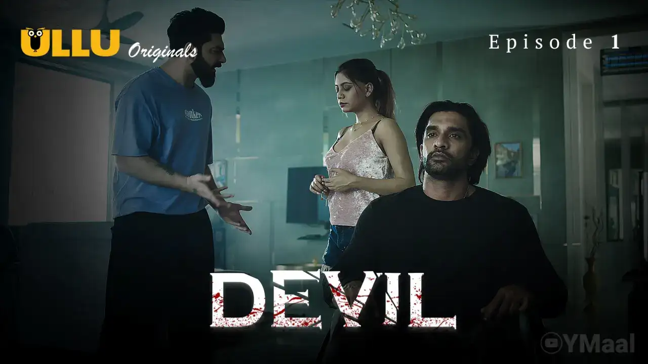 Devil Episode 1 (ULLU Web Series) » WEBxSERIES.WORK