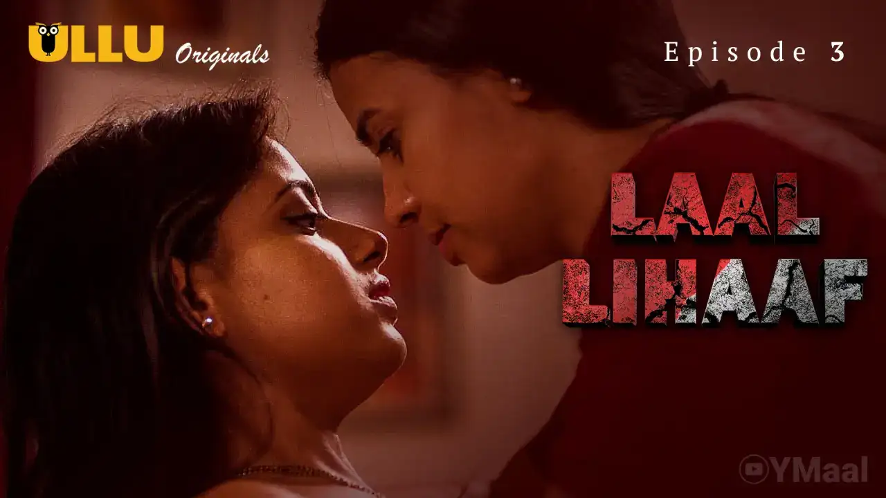 Laal Lihaaf Episode 3 (ULLU Web Series) » WEBxSERIES.WORK