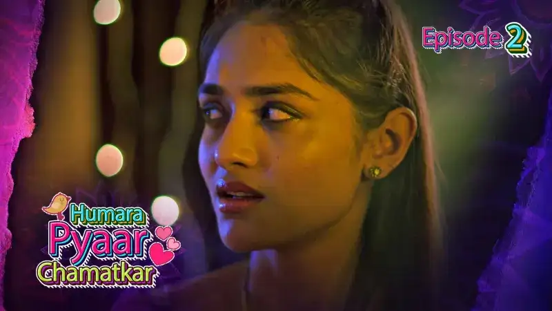 Humara Pyaar Chamatkar Episode 2 (Kooku Web Series) » WEBxSERIES.WORK