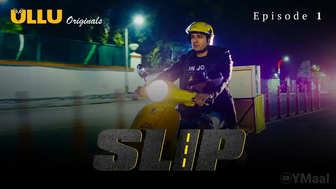 Slip Episode 1 (ULLU Web Series) » WEBxSERIES.WORK