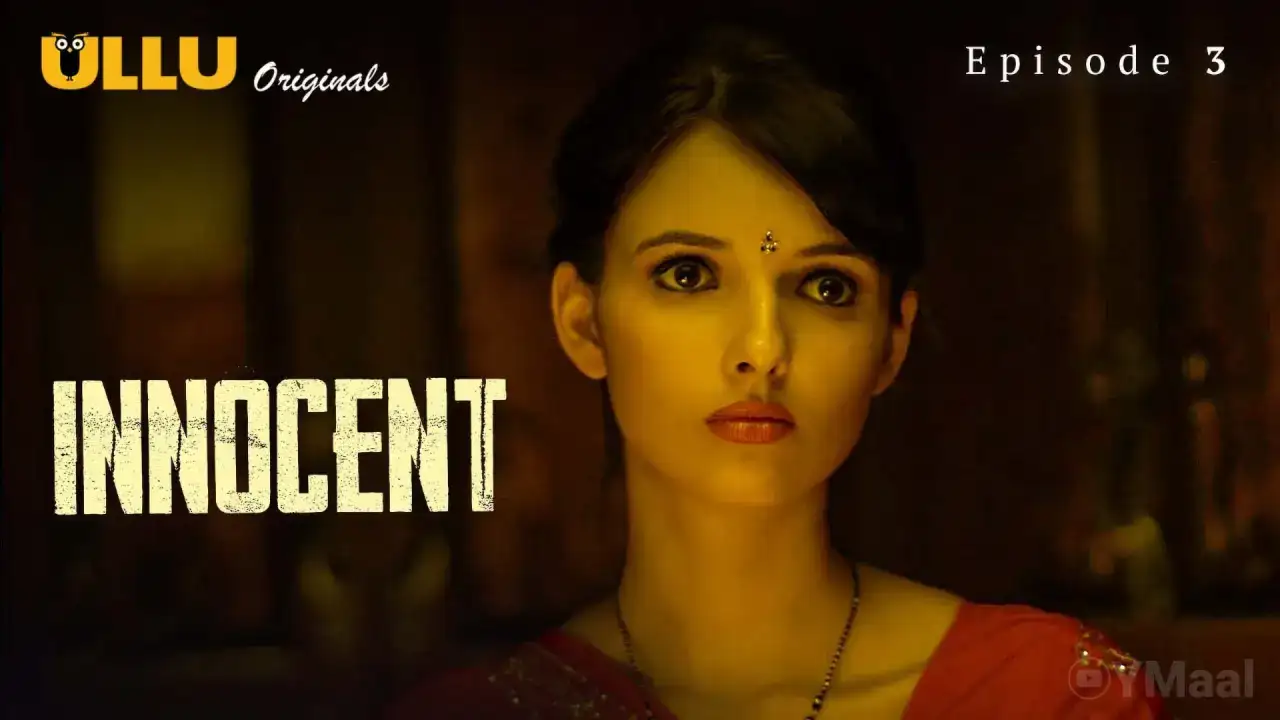 Innocent Episode 3 (ULLU Web Series) » WEBxSERIES.WORK