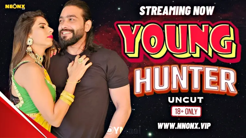 Young Hunter (NEONX Web Series) » WEBxSERIES.WORK