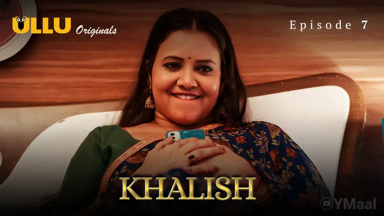 Khalish Episode 7 (ULLU Web Series) » WEBxSERIES.WORK